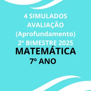 4 Simulados para avaliação do 2º Bimestre _ Matemática 7º ANO + Gabaritos + Cartão Resposta