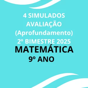 4 Simulados para avaliação do 2º Bimestre _ Matemática 9º ANO + Gabaritos + Cartão Resposta