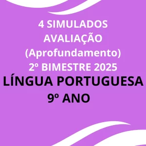 4 Simulados para avaliação do 2º Bimestre _ Língua Portuguesa 9º ANO + Gabaritos + Cartão Resposta