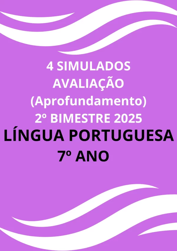 4 Simulados para avaliação do 2º Bimestre _ Língua Portuguesa 7º ANO + Gabaritos + Cartão Resposta