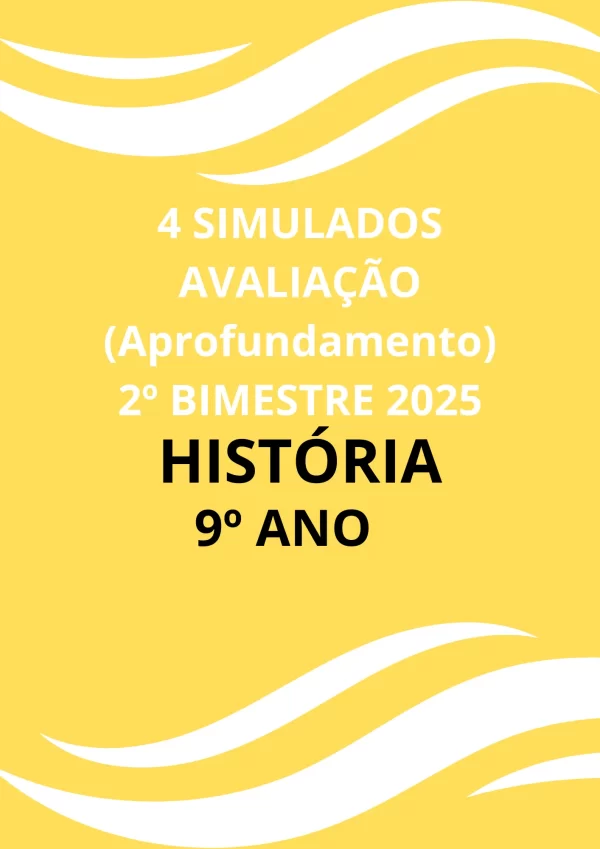 4 Simulados para avaliação do 2º Bimestre _ História 9º ANO + Gabaritos + Cartão Resposta